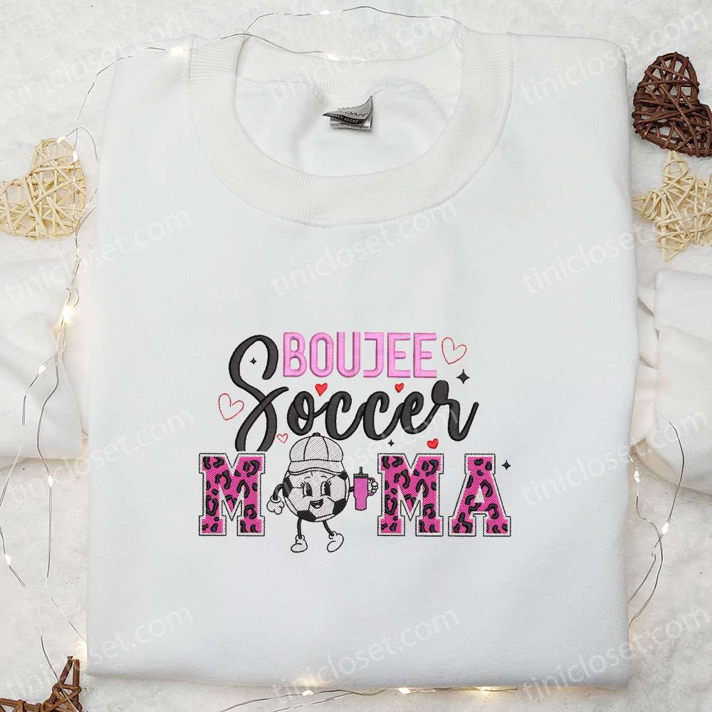 Boujee Soccer Mama Embroidered Shirt, Mother’s Day Embroidered Hoodie, Best Gift For Mom