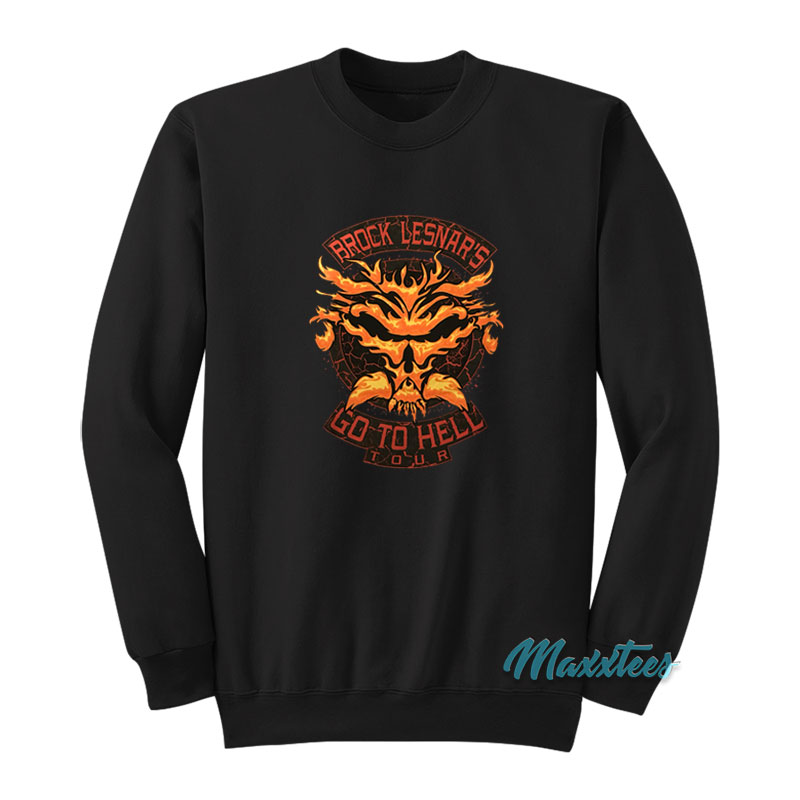 Brock Lesnar's Go To Hell Tour Sweatshirt