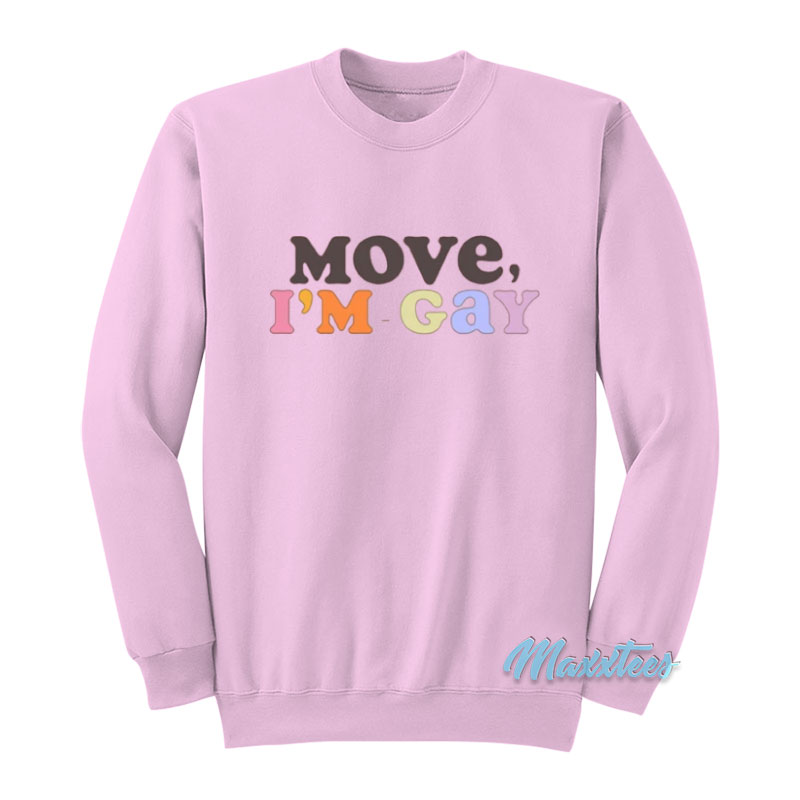 Brynn Whitfield Move I'm Gay Sweatshirt