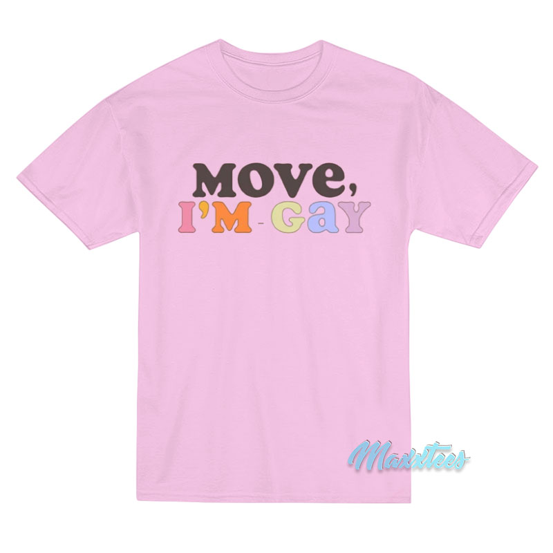 Brynn Whitfield Move I'm Gay T-shirt