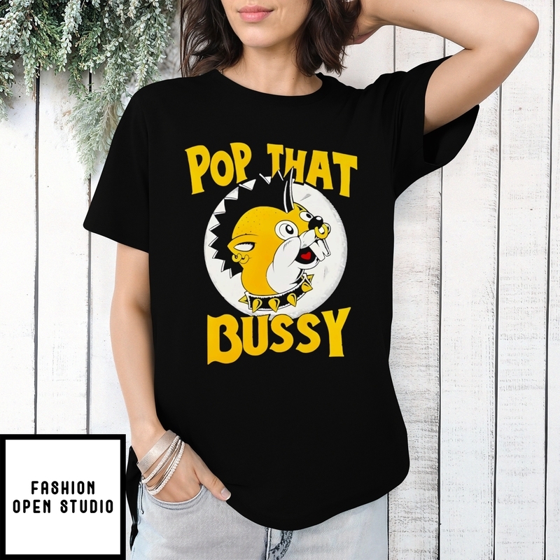 Buc-ee’s Pop That Bussy Bucees T-shirt