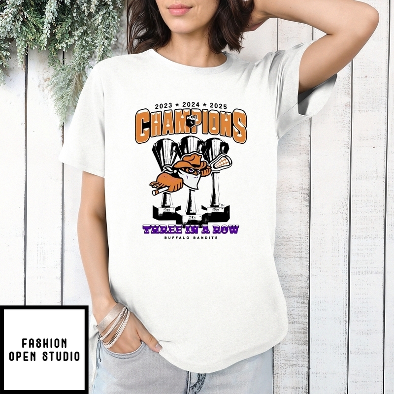 Buffalo Bandits Three In A Row Nll Champions ’23 ’24 ’25 T-shirt