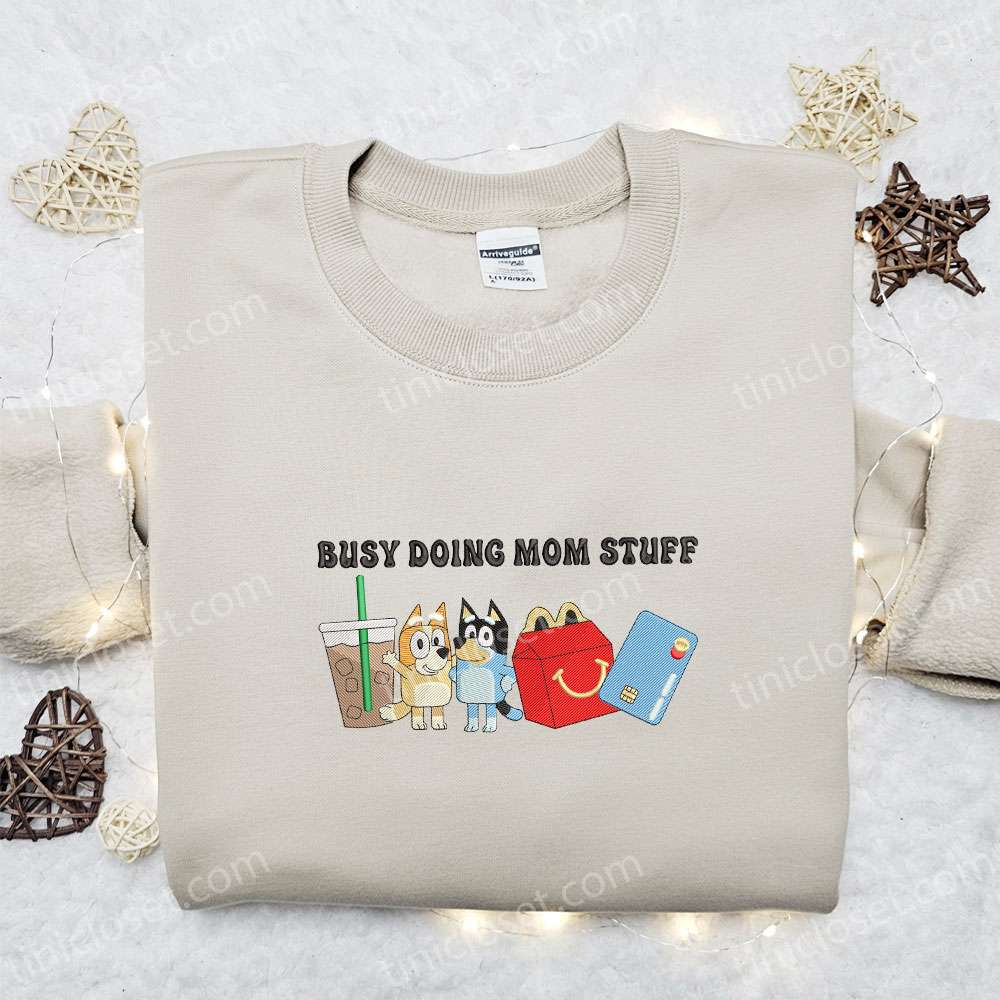 Busy Mom Doing Stuff Embroidered Shirt, Bluey Disney Embroidered Shirt, Best Mother’s Day Gift Ideas