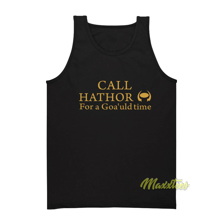 Call Hathor For Goa'uld Time Tank Top