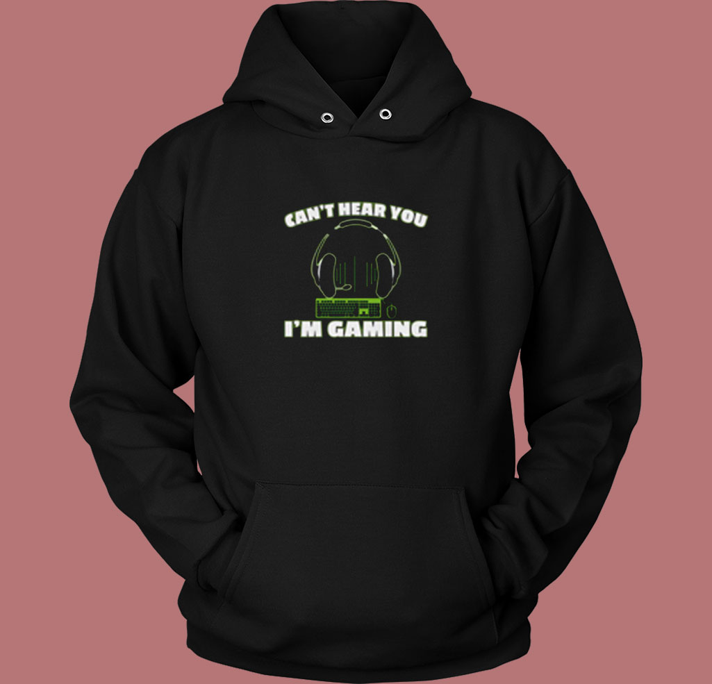 Can't Hear You I'm Gaming Pc Console Gamer Gaming Vintage Hoodie