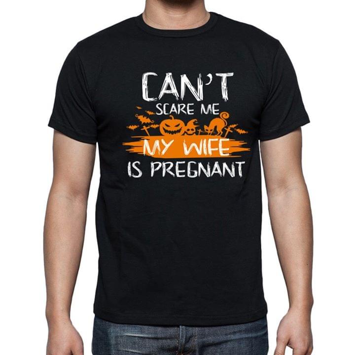 Can't Scare Me My Wine Is Pregnant Halloween Shirt