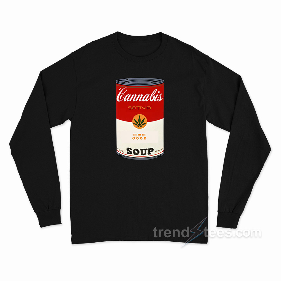 Cannabis Soup Parody Of Campbell's Soup That 70's Show Long Sleeve Shirt