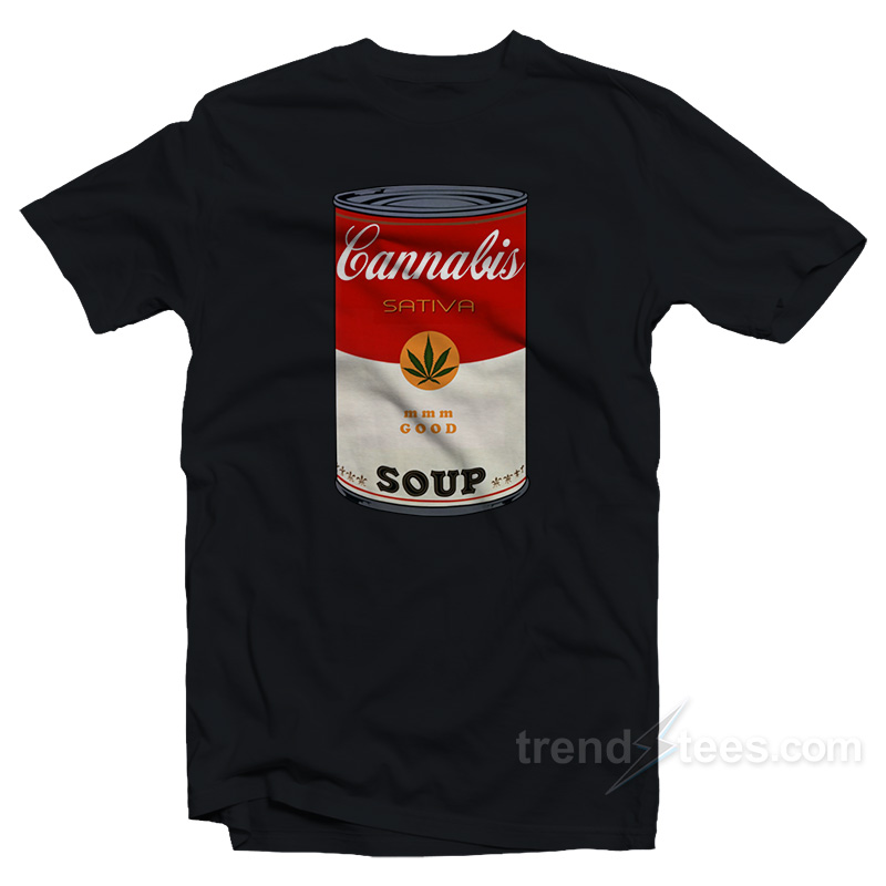 Cannabis Soup Parody Of Campbell's Soup That 70's Show T-shirt