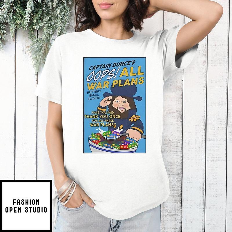 Captain Dunce’s Oops All War Plans T-shirt