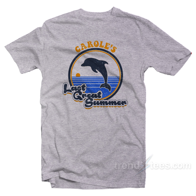 Carole's Last Great Summer T-shirt