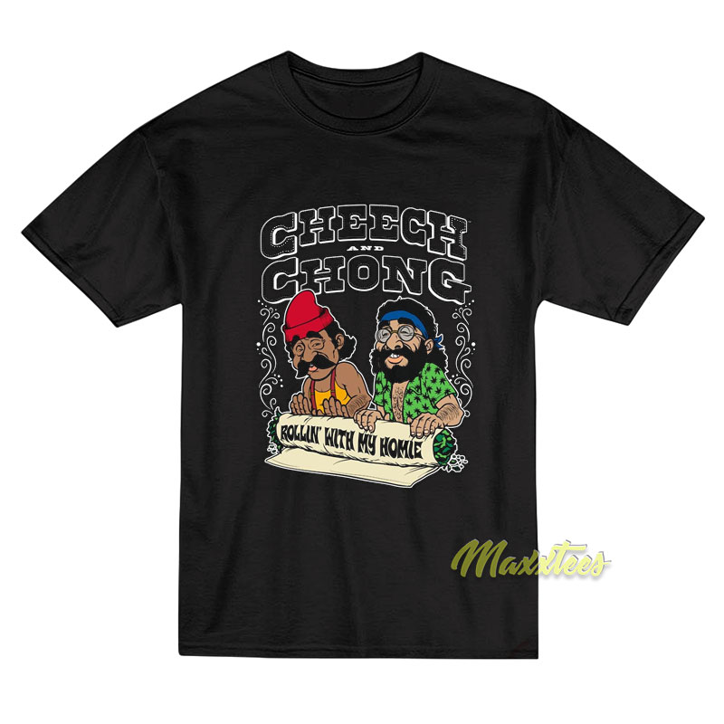 Cheech And Chong Rollin' With My Homie T-shirt