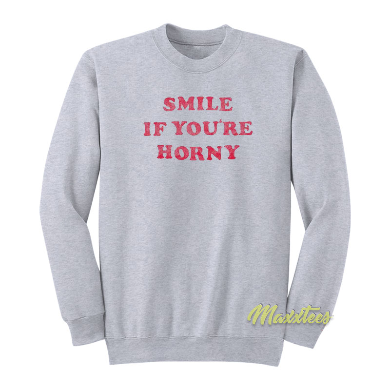 Cheech And Chong Smile If You're Horny Sweatshirt