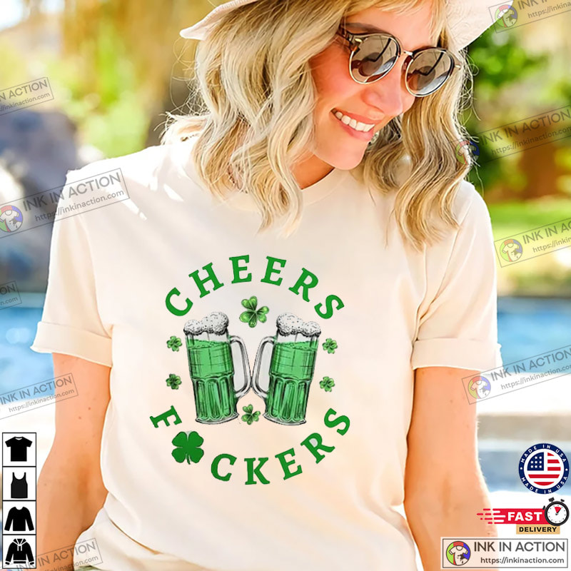 Cheers Fuckers Lucky Shirt, Gift For St. Patrick’s Day
