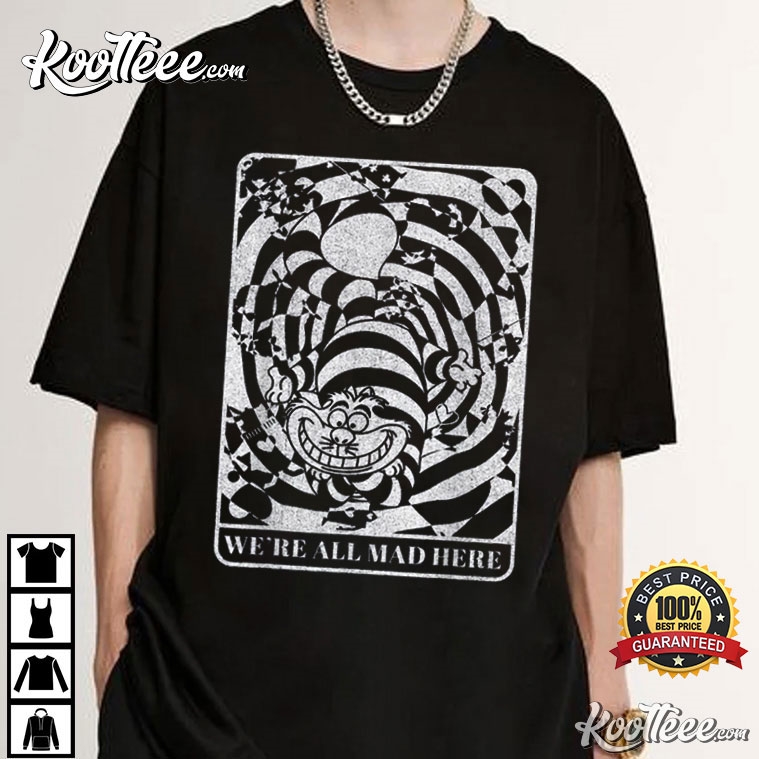 Cheshire Cat We’re All Mad Here Alice In Wonderland T-shirt