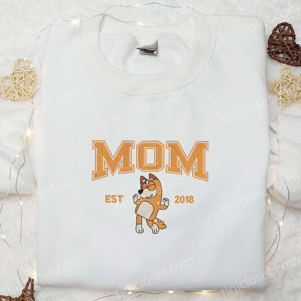 Chilli Heeler Mom Est 2018 Embroidered Shirt, Bluey Cartoon Embroidered Hoodie, Best Mother’s Day Gift Idea