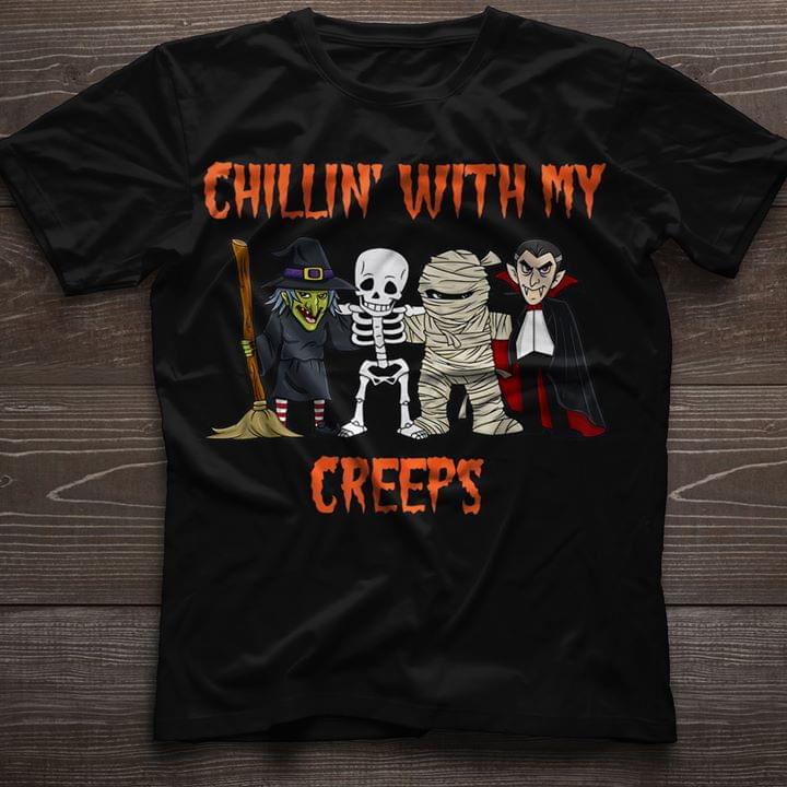Chillin' With My Creeps Halloween Shirt