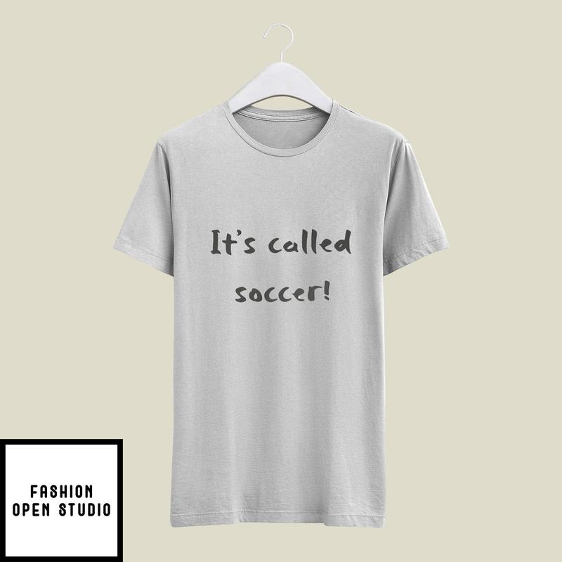 Christian Pulisic It’s Called Soccer T-shirt