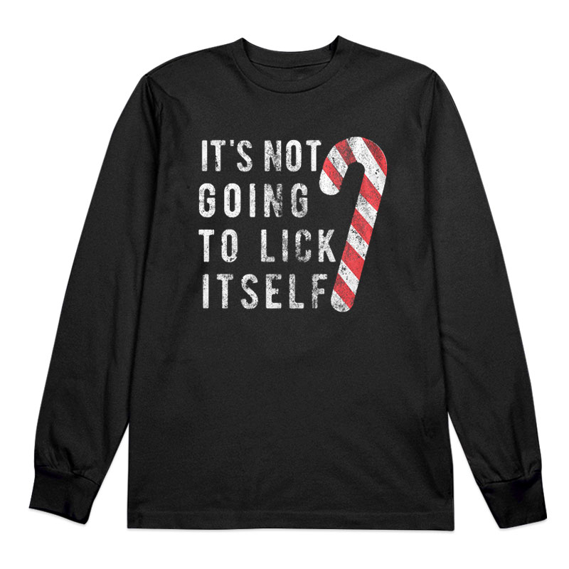 Christmas It's Not Going To Lick Itself Long Sleeve Shirt