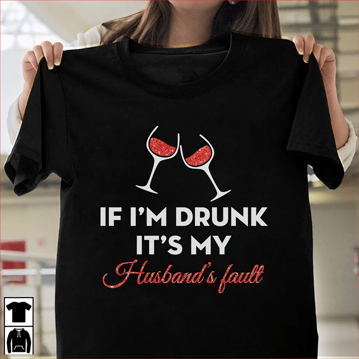 Christmas Wine If I'm Drunk It's My Husband's Fault Shirt