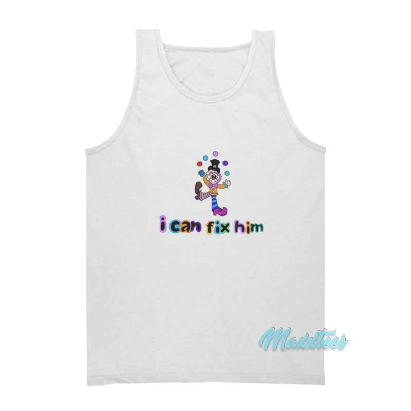 Clown Juggling I Can't Fix Him Tank Top