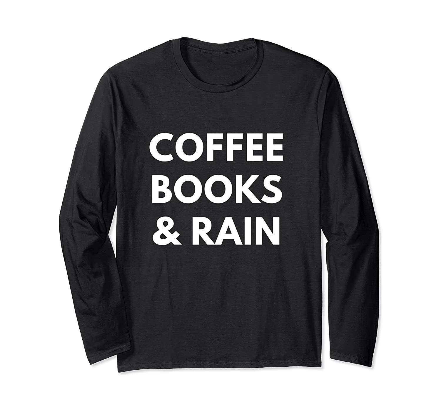 Coffee Books And Rain Long Sleeve Shirt