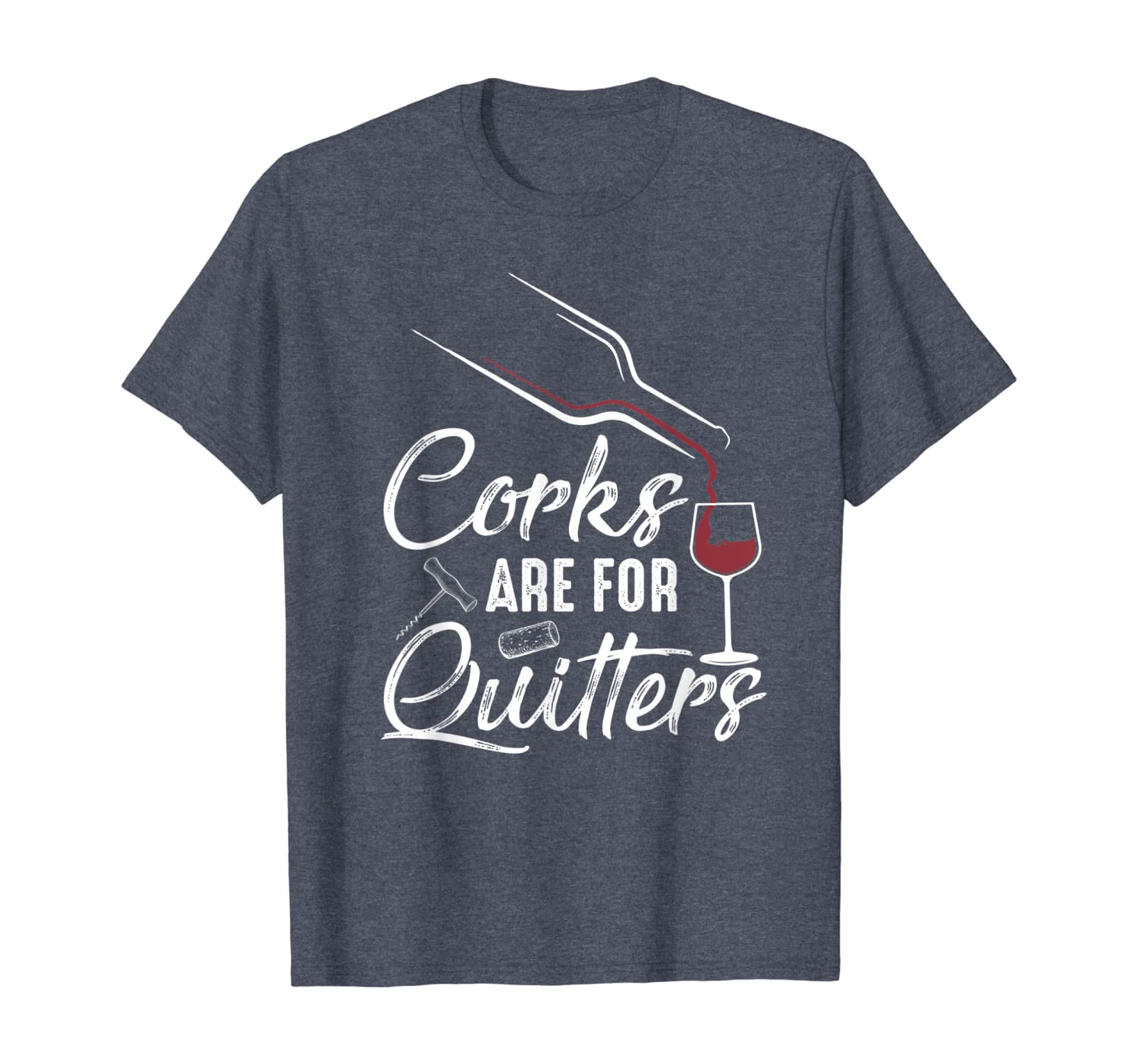 Corks Are For Quitters Funny Wine Drinking Team Festival T Shirt 2