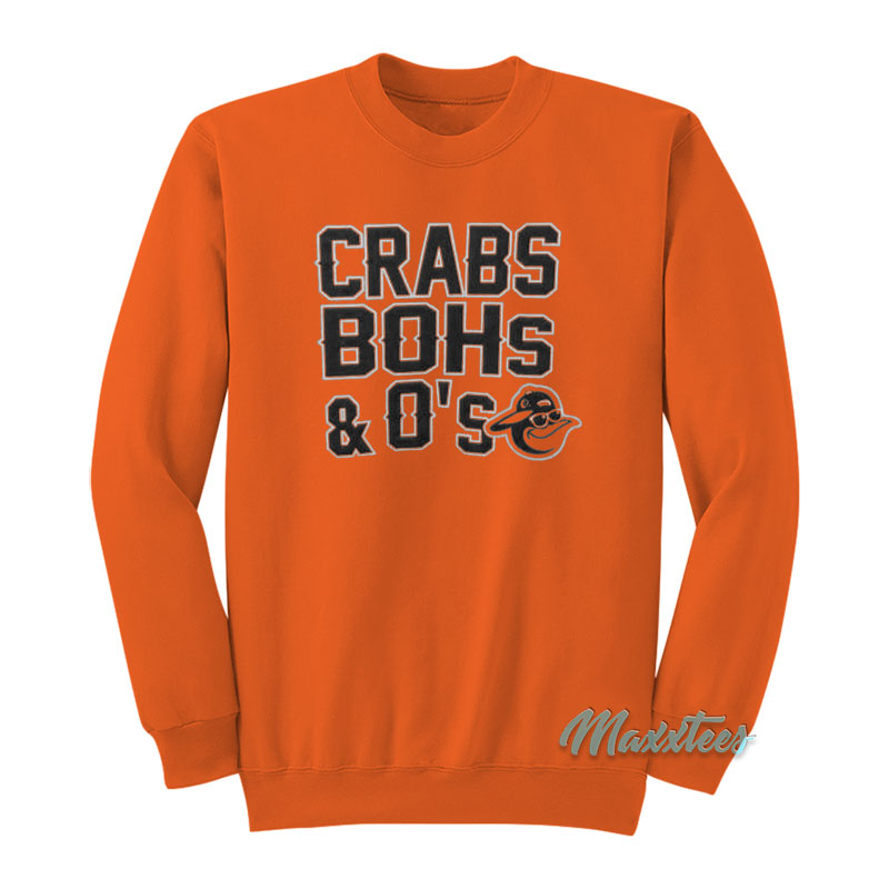 Crabs Bohs And O's Sweatshirt
