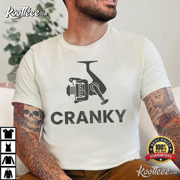 Cranky Funny Fishing Gift Father’s Day T-shirt