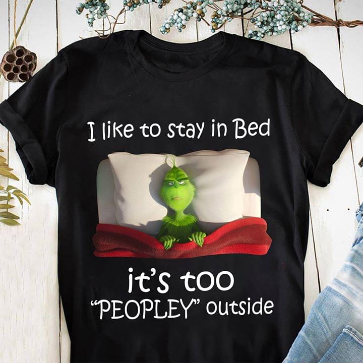 Crinch I Like To Stay In Bed It's Too Peopley Outside Shirt