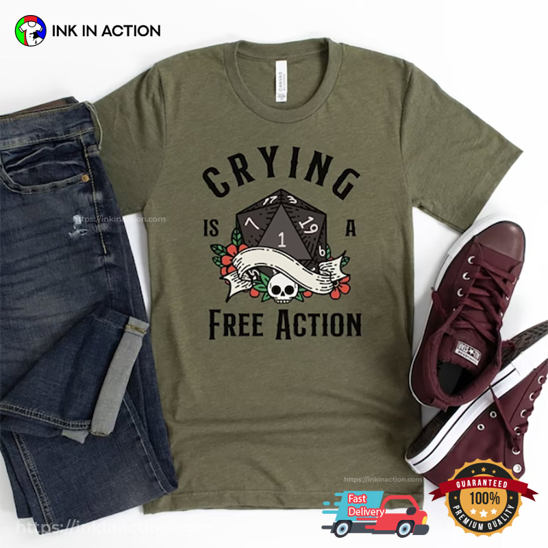 Crying Is A Free Action D&d Board Game T-shirt