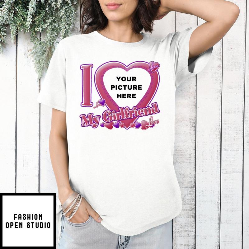 Custom I Love My Girlfriend Love Valentine’s Day T-shirt