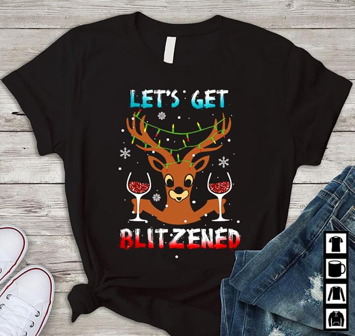 Cute Reindeer Let's Get Blitzened Xmas Shirt