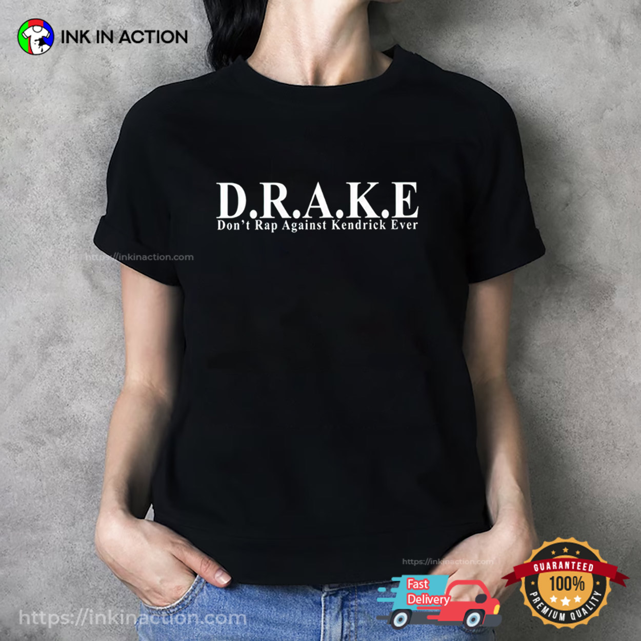D.r.a.k.e Don’t Rap Against Kendrick Ever Funny Drake T-shirt