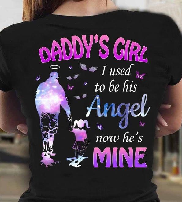 Daddy's Girl I Used To Be His Angel Now He's Mine Father Taking Daughter Family Angel Wings Shirt