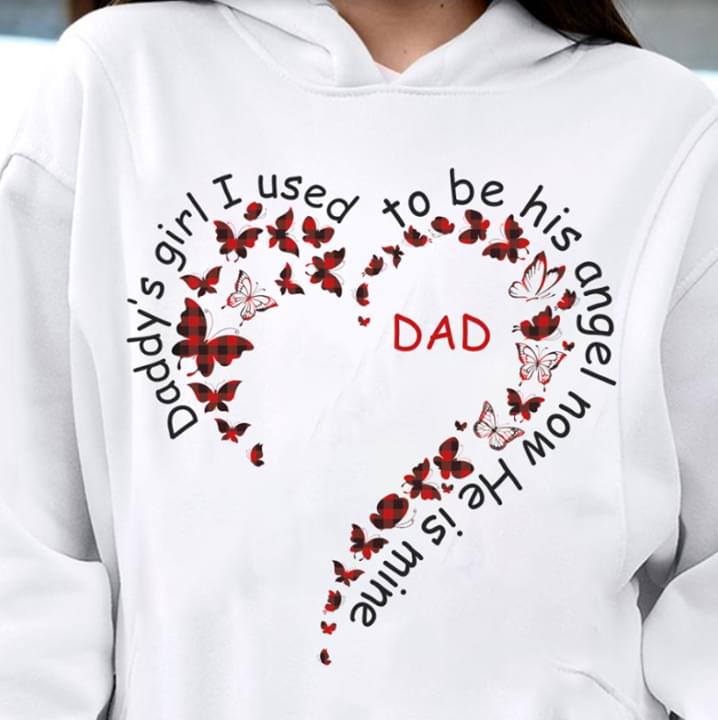 Daddy's Girl I Used To Be His Angel Now He Is Mine Family Love Shirt