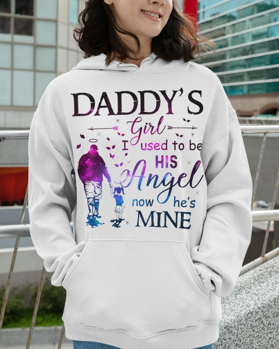 Daddy's Girl Shirt, I Used To Be His Angel Now He's Mine Shirt