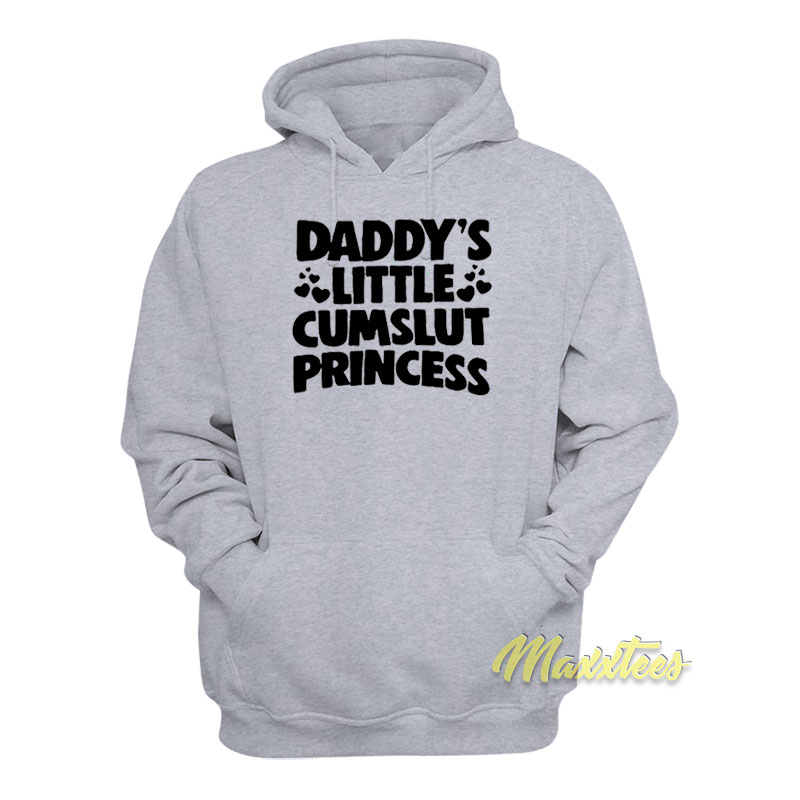 Daddy's Little Cumslut Princess Hoodie