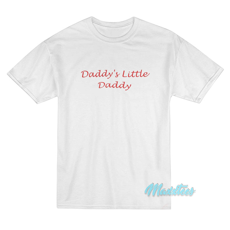 Daddy's Little Daddy T-shirt