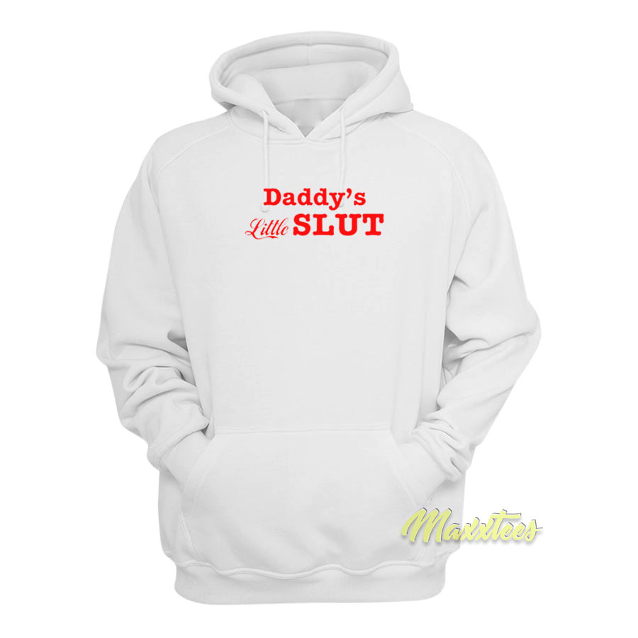 Daddy's Little Slut Hoodie