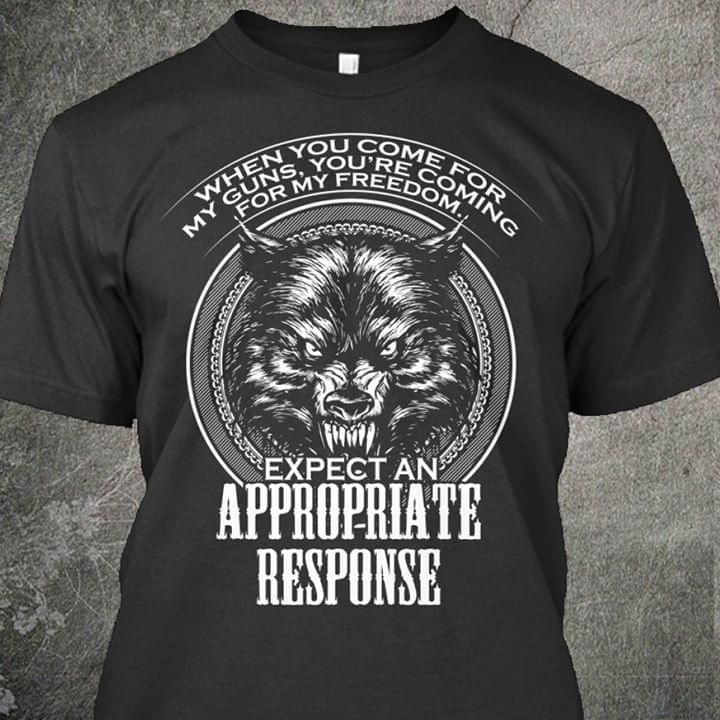 Danger Hunting Black Wolf When You Come For My Guns You're Coming Shirt