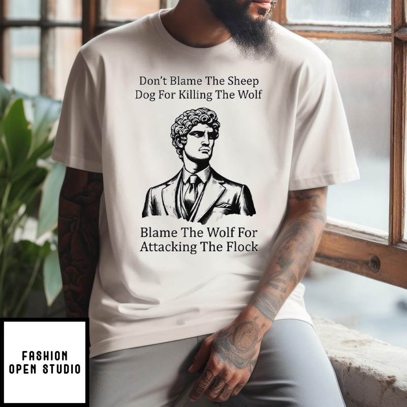 Daniel Penny Don’t Blame The Sheep Dog For Killing The Wolf T-shirt
