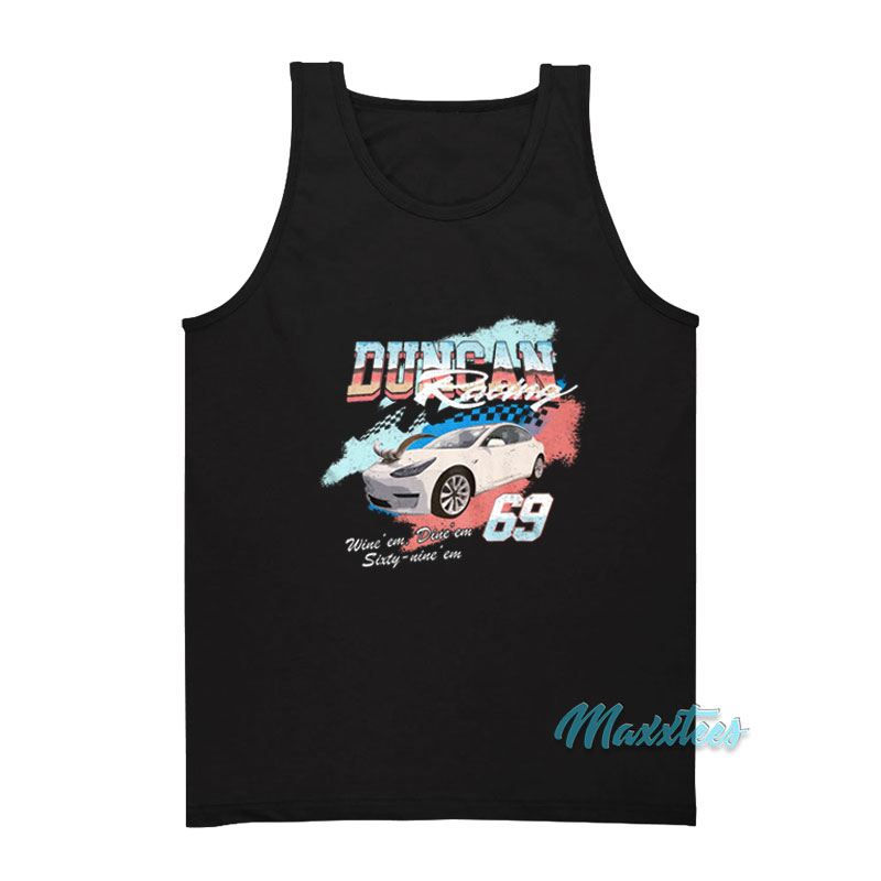 Danny Duncan Racing Wine'em Dine'em Sixty Nine'em Tank Top