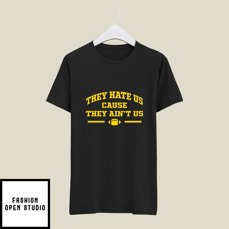 Dave Portnoy They Hate Us Cause They Ain’t Us T-shirt