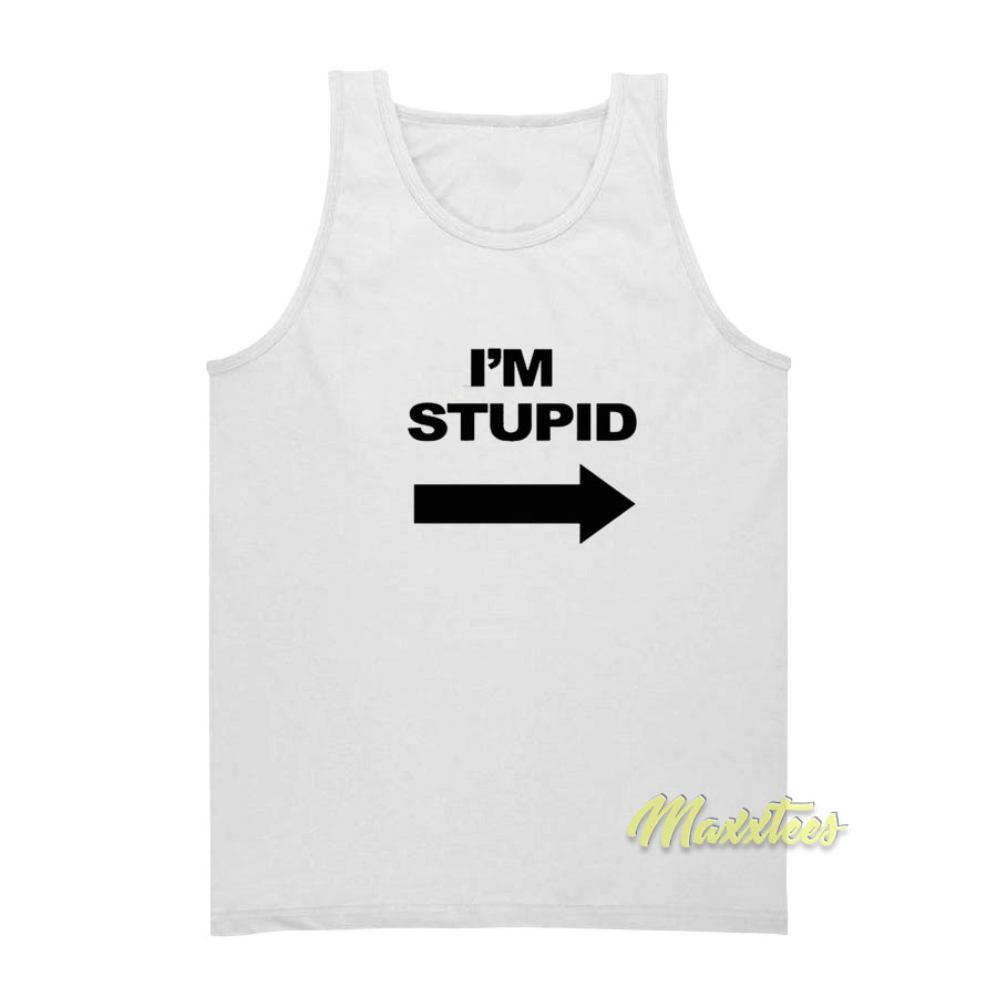 David's I'm Stupid Tank Top
