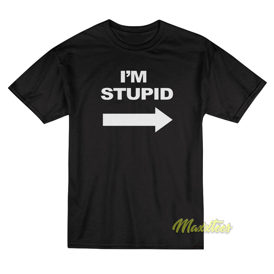 David I'm Stupid T-shirt