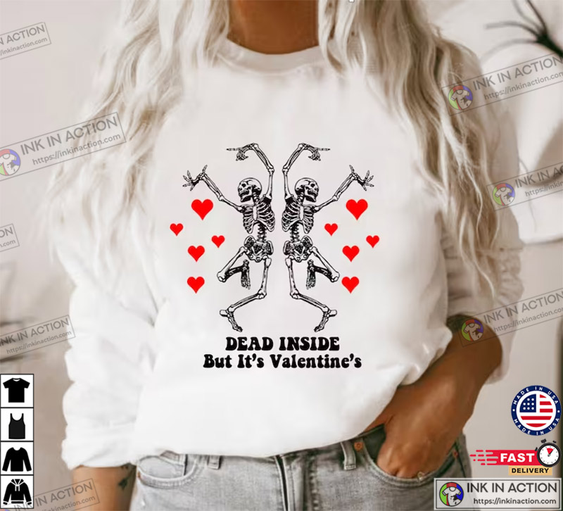 Dead Inside But It’s Valentine’s Day Heart Love Tee