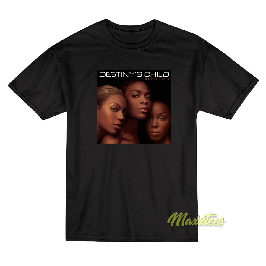 Destiny's Child Destiny Fulfilled T-shirt