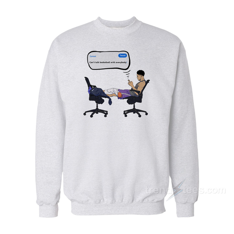 Devin Booker Can't Talk Bball Sweatshirt