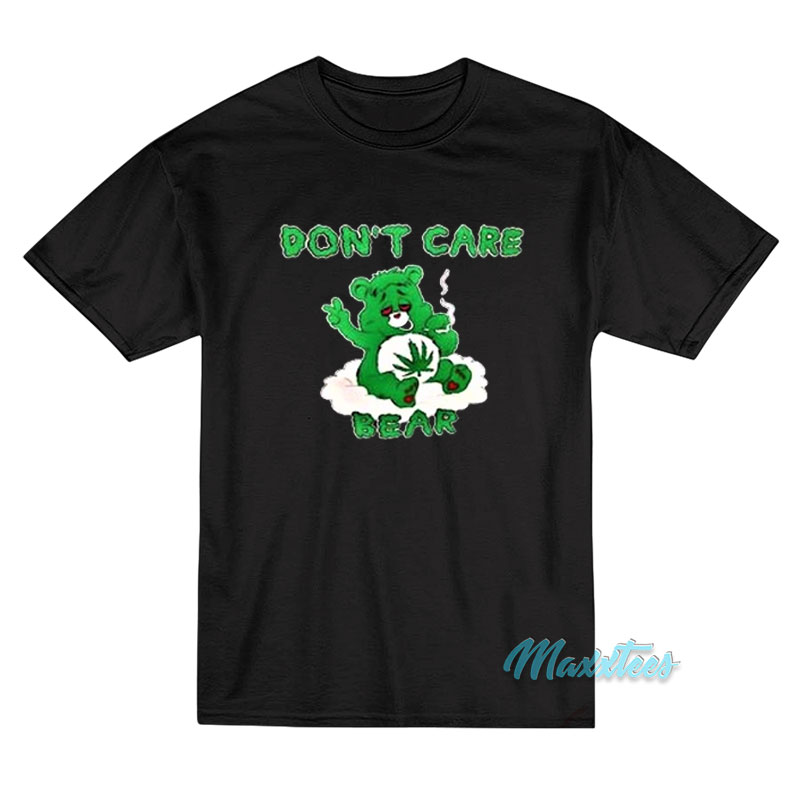 Don't Care Bear Marijuana T-shirt