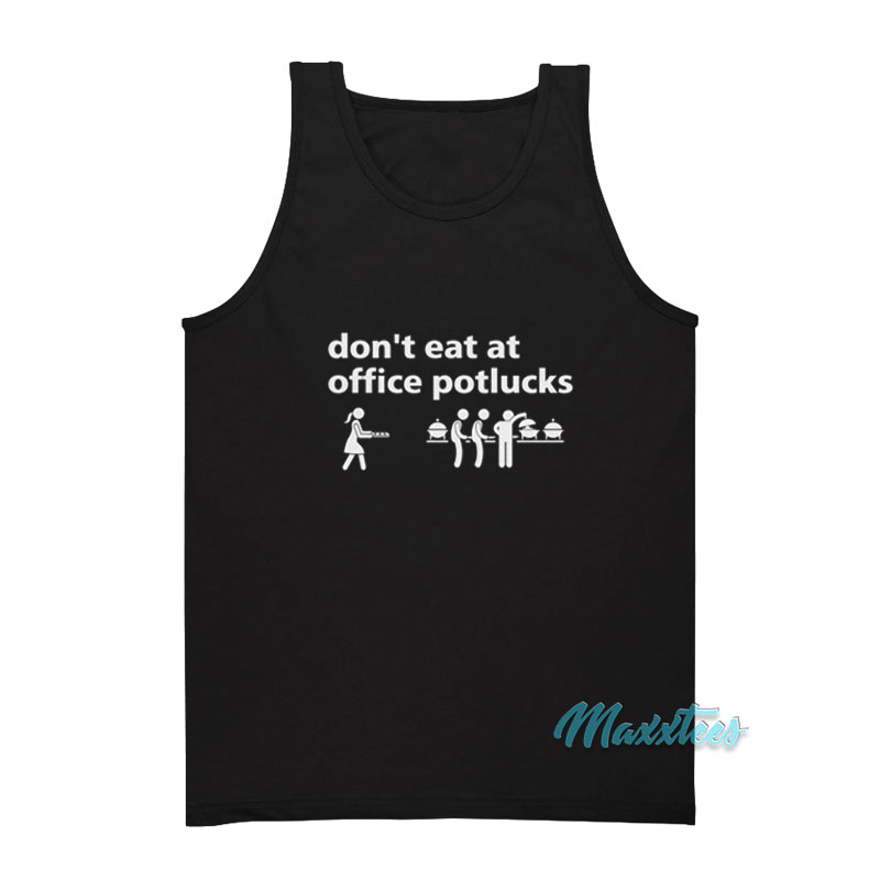 Don't Eat At Office Potlucks Tank Top